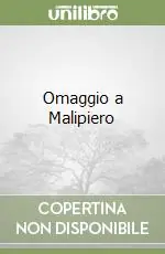 Consegna Rapida Omaggio a Malipiero