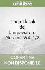 Prezzo Ridotto I nomi locali del burgraviato di Merano. Vol. 1/2