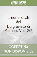 Vendita Finale I nomi locali del burgraviato di Merano. Vol. 2/2