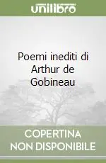 Ultimissimo Modello Poemi inediti di Arthur de Gobineau