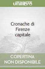Cronache di Firenze capitale Professionale