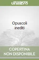 Offerta Limitata Opuscoli inediti