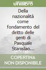 Spedizione Espresso Della nazionalità come fondamento del diritto delle genti di Pasquale Stanislao Mancini