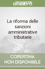 La riforma delle sanzioni amministrative tributarie Promozione Esclusiva