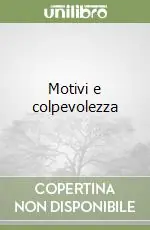 Motivi e colpevolezza Offerta