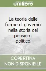 Promozione Esclusiva La teoria delle forme di governo nella storia del pensiero politico