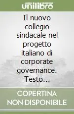 Reso Gratuito Il nuovo collegio sindacale nel progetto italiano di corporate governance. Testo aggiornato con il commento al DM 30 marzo 2000, n. 162. ..