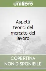 Prezzo Scontato Aspetti teorici del mercato del lavoro