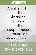 Ampliamento della disciplina giuridica della cooperazione economica internazionale e riflessi sulla sovranità statuale Nuovo Arrivo