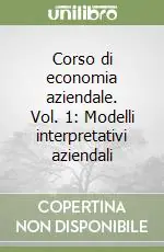 Corso di economia aziendale. Vol. 1 Modelli interpretativi aziendali Occasione Imperdibile
