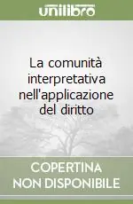 La comunità interpretativa nell‘applicazione del diritto Prezzo Ridotto