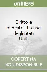Diritto e mercato. Il caso degli Stati Uniti Ultimissimo Modello