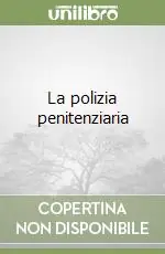 Ultima Occasione La polizia penitenziaria