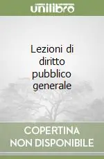 Compra Online Lezioni di diritto pubblico generale