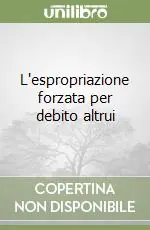 L‘espropriazione forzata per debito altrui Miglior Prezzo