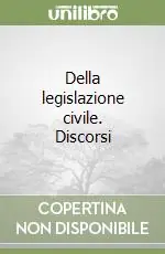 Della legislazione civile. Discorsi Promo Stagionale