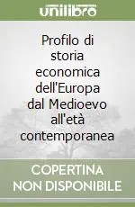 Profilo di storia economica dell‘Europa dal Medioevo all‘età contemporanea Promo Stagionale