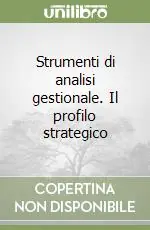 Sconto Strumenti di analisi gestionale. Il profilo strategico