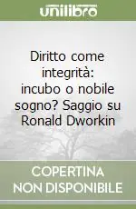Prezzo Ridotto Diritto come integrità incubo o nobile sogno? Saggio su Ronald Dworkin