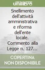 Prezzo Scontato Snellimento dell‘attività amministrativa e riforma dell‘ente locale. Commento alla Legge n. 127 del 1997
