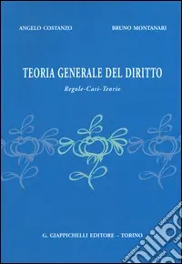 Promozione Teoria generale del diritto. Regole, casi, teorie