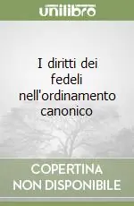 Popolare I diritti dei fedeli nell‘ordinamento canonico