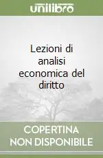 A Buon Prezzo Lezioni di analisi economica del diritto