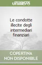 Promozione Esclusiva Le condotte illecite degli intermediari finanziari