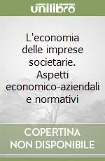 Saldi L‘economia delle imprese societarie. Aspetti economico-aziendali e normativi