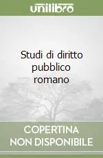Consegna Rapida Studi di diritto pubblico romano