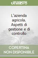 L‘azienda agricola. Aspetti di gestione e di controllo Occasione