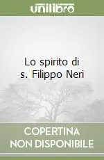 Scelto Dai Clienti Lo spirito di s. Filippo Neri