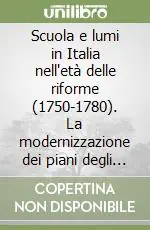 A Buon Prezzo Scuola e lumi in Italia nell‘età delle riforme (1750-1780). La modernizzazione dei piani degli studi nei collegi degli ordini religiosi