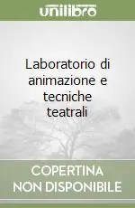 Laboratorio di animazione e tecniche teatrali Nuova Collezione