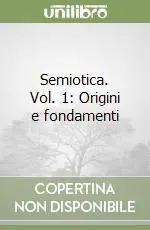 Semiotica. Vol. 1 Origini e fondamenti Reso Gratuito