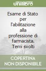 Soddisfatti O Rimborsati Esame di Stato per l‘abilitazione alla professione di farmacista. Temi svolti