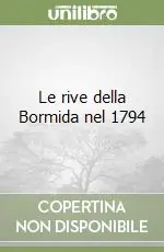 Le rive della Bormida nel 1794 Direttamente Dal Produttore