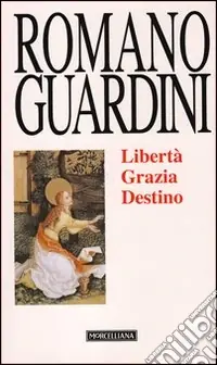 Libertà, grazia, destino A Buon Prezzo