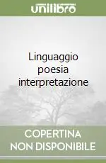 Offerta Speciale Linguaggio poesia interpretazione