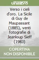 Verso i cieli d‘oro. La Sicile di Guy de Maupassant (1885), venti fotografie di Jeanloup Sieff (1983) Subito Disponibile
