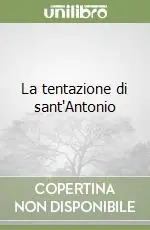 Non Perdere La tentazione di sant‘Antonio