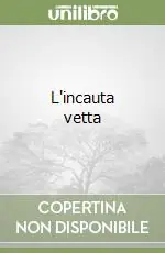 Compra Oggi Stesso L‘incauta vetta