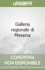 Galleria regionale di Messina Nuovo Arrivo