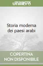 Storia moderna dei paesi arabi Solo Oggi