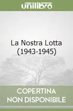 Economico La Nostra Lotta (1943-1945)