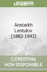 Ultimissimo Modello Aristarkh Lentulov (1882-1943)