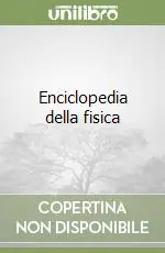 Spedito Oggi Enciclopedia della fisica