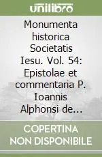 Offerta Limitata Monumenta historica Societatis Iesu. Vol. 54 Epistolae et commentaria P. Ioannis Alphonsi de Polanco (2)