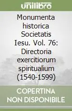 Sconto Monumenta historica Societatis Iesu. Vol. 76 Directoria exercitiorum spiritualium (1540-1599)