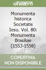 Spedizione Espresso Monumenta historica Societatis Iesu. Vol. 80 Monumenta Brasiliae (1553-1558)